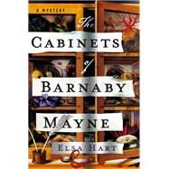 The Cabinets of Barnaby Mayne by Hart, Elsa, 9781250142818