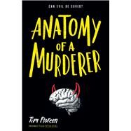 Anatomy of a Murderer by Floreen, Tim, 9781481432818