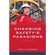 Changing Safety's Paradigms by McKinnon, Ron C., 9781641432818