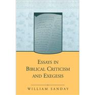 Essays in Biblical Criticism and Exegesis by Sanday, William, 9781841272818