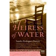 The Heiress of Water by Barron, Sandra Rodriguez, 9780061142819