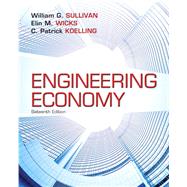 Engineering Economy by Sullivan, William G.; Wicks, Elin M.; Koelling, C. Patrick, 9780133582819