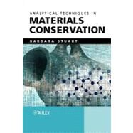 Analytical Techniques in Materials Conservation by Stuart, Barbara H., 9780470012819