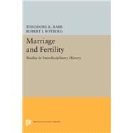 Marriage and Fertility by Rabb, Theodore K.; Rotberg, Robert I., 9780691642819