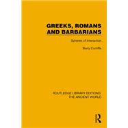 Greeks, Romans and Barbarians by Barry Cunliffe, 9781003482819