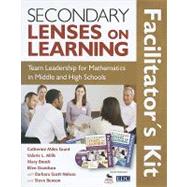 Secondary Lenses on Learning Facilitator's Kit : Team Leadership for Mathematics in Middle and High Schools by Grant, Catherine Miles; Benson, Steve, 9781412972819