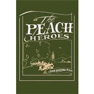 The Peach Heroes by Peach, John Harding, 9781438952819