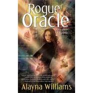 Rogue Oracle by Williams, Alayna, 9781439182819