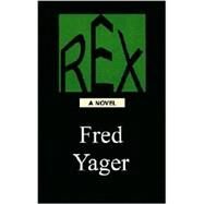 Rex by Yager, Fred, 9781889262819
