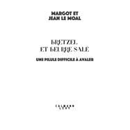 Bretzel & beurre sal enqute 2 - Une pilule difficile  avaler by Margot Le Moal; Jean Le Moal, 9782702182819