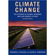 Climate Change by Mathez, Edmond A.; Smerdon, Jason E., 9780231172820
