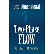One-dimensional Two-phase Flow by Wallis, Graham B., 9780486842820