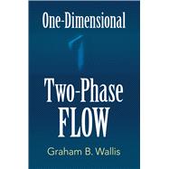 One-dimensional Two-phase Flow by Wallis, Graham B., 9780486842820