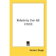 Relativity For All by Dingle, Herbert, 9780548692820