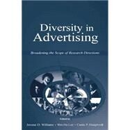 Diversity in Advertising: Broadening the Scope of Research Directions by Haugtvedt; Curtis P, 9781138012820