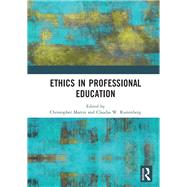 Ethics in Professional Education by Martin; Christopher, 9781138562820