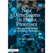 New Dimensions in Photo Processes by Blacklow, Laura, 9781138632820