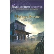 Hostage Rescue by Harris, Lisa, 9781335402820