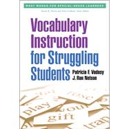 Vocabulary Instruction for Struggling Students by Vadasy, Patricia F.; Nelson, J. Ron, 9781462502820