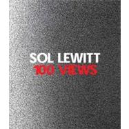 Sol Lewitt : 100 Views by Edited by Susan Cross and Denise Markonish, 9780300152821