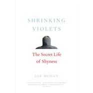 Shrinking Violets by Moran, Joe, 9780300222821