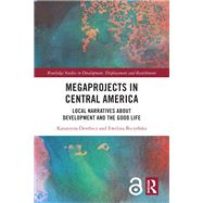 Megaprojects in Central America by Katarzyna Dembicz; Ewelina Biczynska, 9781041122821