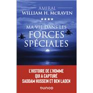 Ma vie dans les forces spciales by Amiral William H. McRaven, 9782100802821