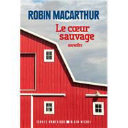 Le Coeur sauvage by Robin MacArthur, 9782226322821