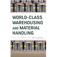 World-Class Warehousing and Material Handling, Second Edition by Frazelle, Edward, 9780071842822