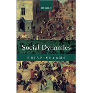 Social Dynamics by Skyrms, Brian, 9780199652822