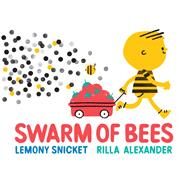 Swarm of Bees by Snicket, Lemony; Alexander, Rilla, 9780316392822