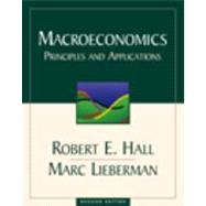 Macroeconomics Principles and Applications by Hall, Robert E.; Lieberman, Marc, 9780324072822