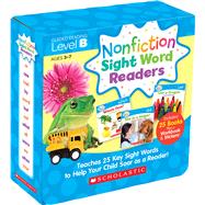 Nonfiction Sight Word Readers: Guided Reading Level B (Parent Pack) Teaches 25 key Sight Words to Help Your Child Soar as a Reader! by Charlesworth, Liza, 9780545842822