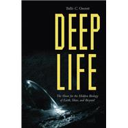 Deep Life by Onstott, Tullis C., 9780691202822