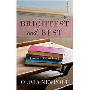 Brightest and Best by Newport, Olivia, 9781410482822