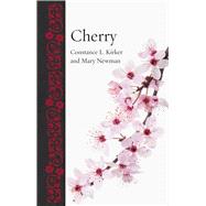 Cherry by Kirker, Constance L.; Newman, Mary, 9781789142822