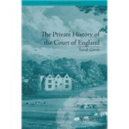The Private History of the Court of England: by Sarah Green by Price,Fiona, 9781851962822