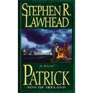 Patrick by Lawhead Stephen R, 9780060012823