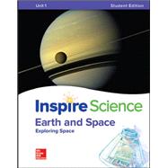 Inspire Science: Earth & Space Write-In Student Edition Unit 1 by McGraw Hill, N/A, 9780076882823