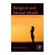 Religion and Mental Health by Koenig, Harold George, 9780128112823