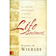 Life Sentences : Discover the Key Themes of 63 Bible Characters by Warren W. Wiersbe, 9780310272823