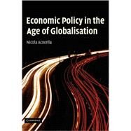 Economic Policy in the Age of Globalisation by Nicola Acocella , Translated by Brendan Jones, 9780521832823