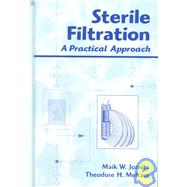 Sterile Filtration: A Practical Approach by Jornitz; Maik W., 9780824702823