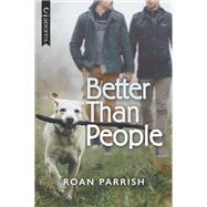 Better Than People by Roan Parrish, 9781335542823