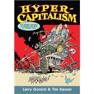 Hypercapitalism by Gonick, Larry; Kasser, Tim, 9781620972823