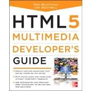 HTML5 Multimedia Developer's Guide by Bluttman, Ken; Cottrell, Lee, 9780071752824
