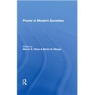 Power In Modern Societies by Marvin E. Olsen; Martin N Marger; Valencia Fonseca, 9780429302824