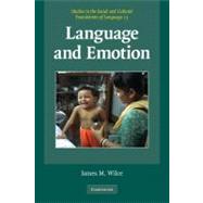 Language and Emotion by James M. Wilce, 9780521682824