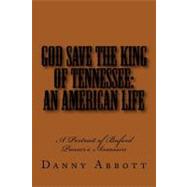 God Save the King of Tennessee by Abbott, Danny, 9781477582824