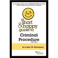 A Short & Happy Guide to Criminal Procedure(Short & Happy Guides) by Abramson, Leslie W., 9781636592824